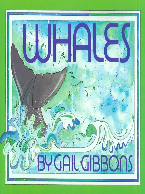 Title details for Whales by Gail Gibbons - Available